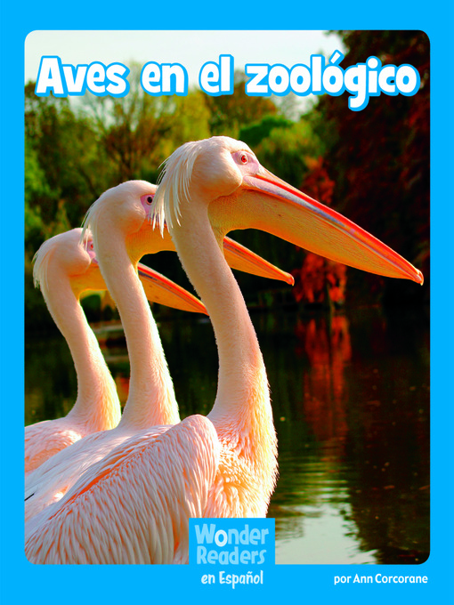 Title details for Aves en el zoologico by Ann Corcorane - Available
